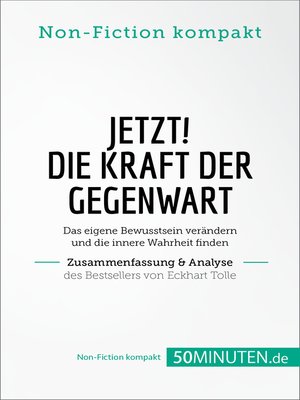 cover image of Jetzt! Die Kraft der Gegenwart. Zusammenfassung & Analyse des Bestsellers von Eckhart Tolle
